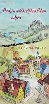 Buch der Hausfrau 1952 - "Machen wir doch das Leben schön" Buch der Hausfrau 1952 - "Machen wir doch das Leben schön"