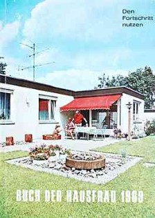 Buch der Hausfrau 1969: "Den Fortschritt nutzen" Buch der Hausfrau 1969: "Den Fortschritt nutzen"